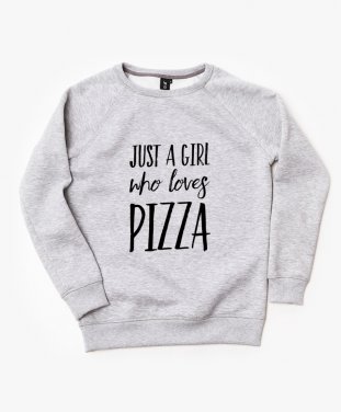 Жіночий світшот Just A Girl Who Loves Pizza