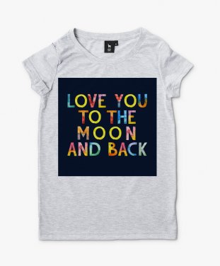 Жіноча футболка Love You to the Moon and Back