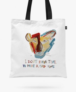Авоська "I DON'T HAVE TIME TO HAVE A BAD TIME" (3/6 SERIES “THE POWER OF PROVEN SIMPLICITY AND ENOUGH COLOR“)