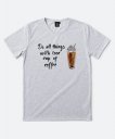 Чоловіча футболка Do all things with love cup of coffee