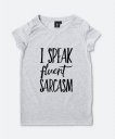 Жіноча футболка I speak fluent sarcasm