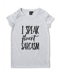 Жіноча футболка I speak fluent sarcasm