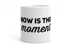 Чашка Now is the moment