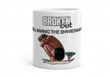 Чашка Broken, but still saving the environment