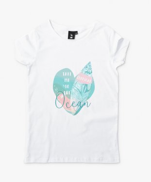 Жіноча футболка Take me to the ocean