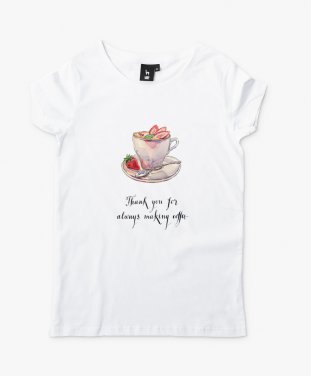 Жіноча футболка Thank you for always making coffee