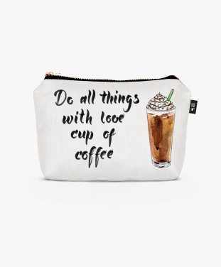 Косметичка Do all things with love cup of coffee