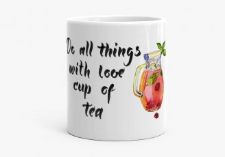 Чашка Do all things with love cup of tea