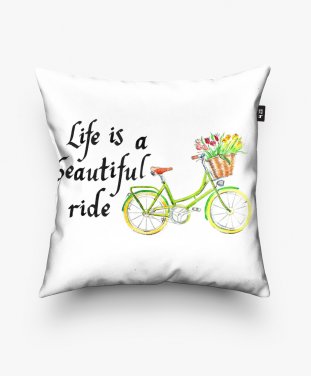 Подушка квадратна Life is a beautifil ride