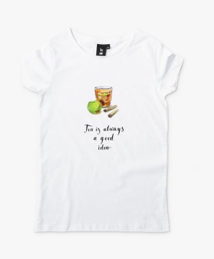 Жіноча футболка Tea is always a good idea