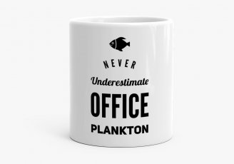 Чашка Никогда не недооценивайте офисный планктон