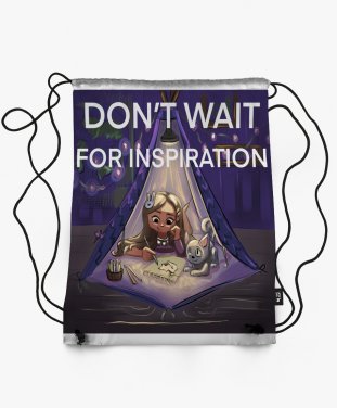 Рюкзак Don't wait for inspiration