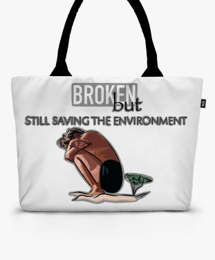 Шопер Broken, but still saving the environment