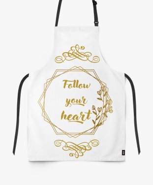 Фартух Follow your heart - слідуй за своїм сердцем