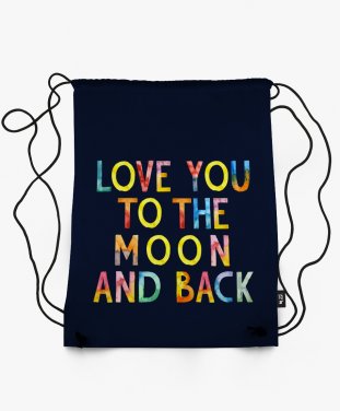 Рюкзак LOVE YOU to the MOON and BACK