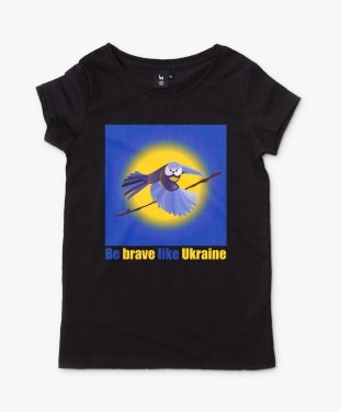 Жіноча футболка Be brave like Ukraine!