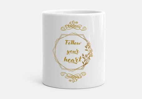 Чашка Follow your heart - слідуй за своїм сердцем