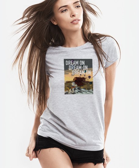 Жіноча футболка Dream on (мрій!)