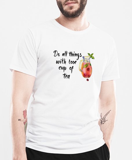 Чоловіча футболка Do all things with love cup of tea