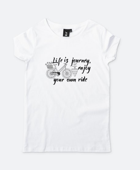 Жіноча футболка Life is a journey, enjoy your own ride