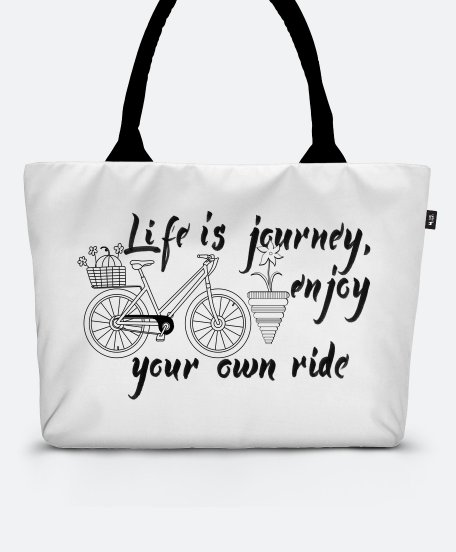 Шопер Life is a journey, enjoy your own ride