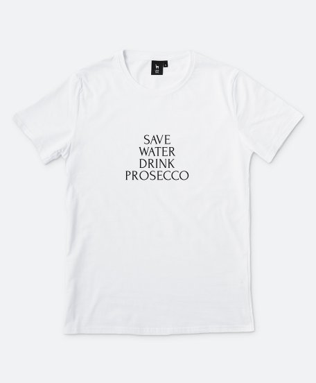 Чоловіча футболка Save Water, Drink Prosecco